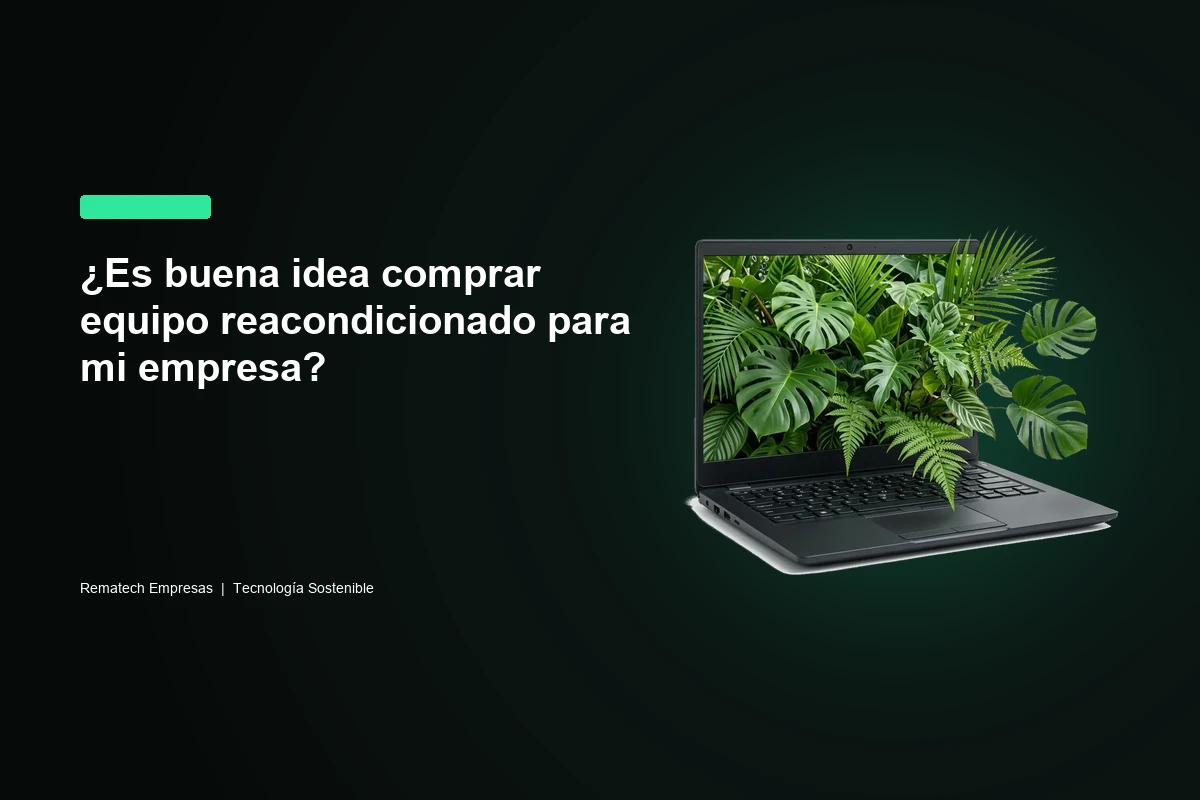 ¿Es buena idea comprar equipo reacondicionado para mi empresa?