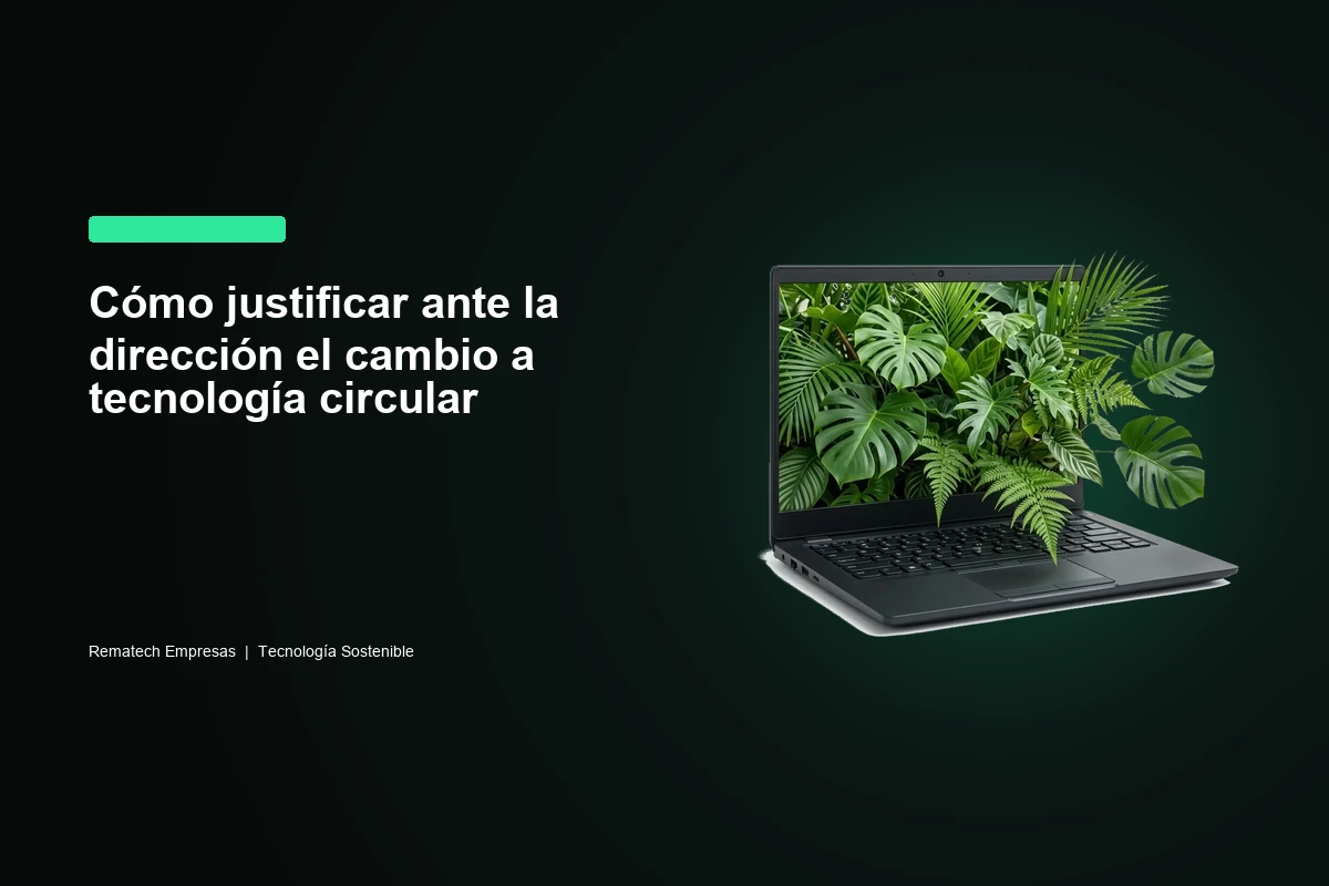 Cómo justificar ante la dirección el cambio a tecnología circular